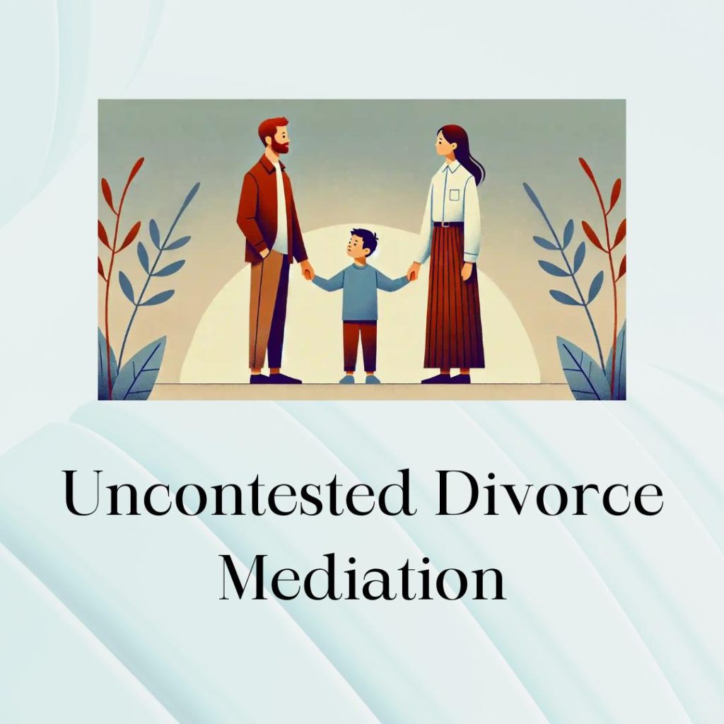 uncontested divorce mediation